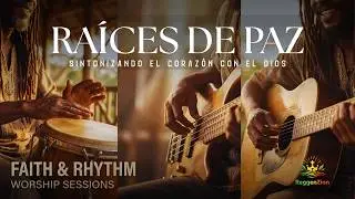 RA&Iacute;CES DE PAZ | Reggae Espiritual para Tiempos Dif&iacute;ciles