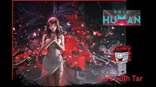 🔴 |🦋ONCE HUMAN 🦋| LVL 50 - ENDLESS DREAM | CRAZY SERVER E_DREAM X0003 |🔴