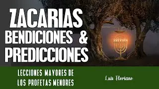 Zacarías, Bendiciones y Predicciones
