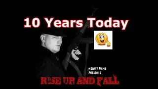 Rise Up and Fall 10 years ago today