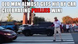 OLD MAN ALMOST GETS HIT BY CAR CELEBRATING PHILLIES WIN!