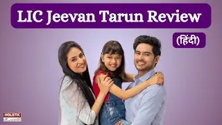 LIC Jeevan Tarun Review &ndash; Good or Bad Investment Option (हिंदी) |holisticinvestment Hindi