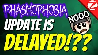 The Progression 2.0 Update for Phasmophobia has been DELAYED!?