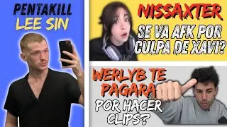 NISSAXTER SE VA AFK🤣 | WERLYB TE PAGA X CLIP?😮 | Mejores Momentos LOL clips espa&ntilde;ol #358
