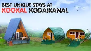 Best Unique Stays at Kookal Kodaikanal 😍 | Kodaikanal Resorts | Kodaikanal Tourist Spots In Tamil