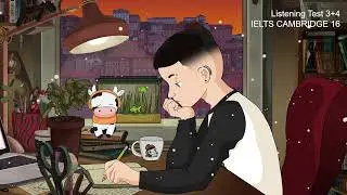 IELTS CAMBRIDGE 16 Listening test 3+4 - Lofi Music ~ PASSIVE LISTENING ~ study and chill with me