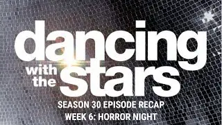 DWTS Season 30 Episode Recap | Week 6: Horror Night