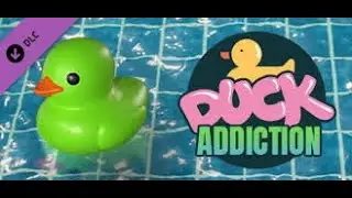 Placid Plastic Duck Simulator Duck Addiction