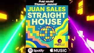 Straight House (Signature Mix) Juan Sales &ndash;  EIGHTBALL RECORDS