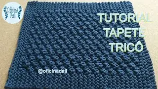 TUTORIAL TAPETE EM TRICÔ – TAPETE DE TRICO COM FIO DE MALHA PASSO A PASSO