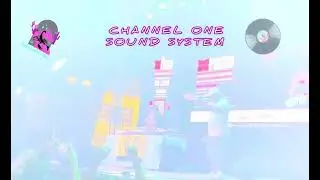 CHANNEL ONE SOUND SYSTEM 