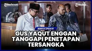 GUS YAQUT BUNGKAM SOAL PENETAPAN TERSANGKA DI KASUS DUGAAN KORUPSI KUOTA HAJI 2024