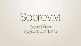 Sarah Farias - Sobrevivi - Playback com LETRA 3 TONS ABAIXO (G)