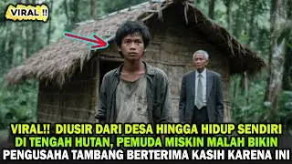 VIRAL!! PEMUDA MISKIN TAK MENYANGKA SETELAH DIUSIR DARI DESA MALAH DIANGGAP PENYELAMAT OLEH PRIA INI