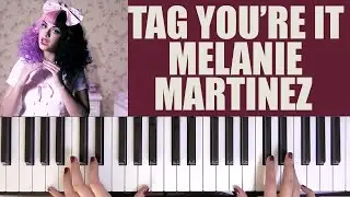 HOW TO PLAY: TAG YOU'RE IT - MELANIE MARTINEZ