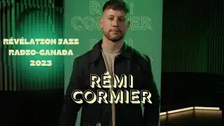 R&eacute;mi Cormier - R&eacute;v&eacute;lation Jazz Radio-Canada 2023