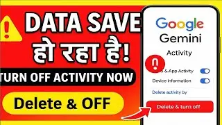 Google Gemini Data Save बंद कैसे करें? | AI Activity Delete & Privacy Settings Explained