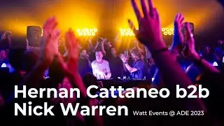HERNAN CATTANEO b2b NICK WARREN @ ADE 2023 x WATT [4K]