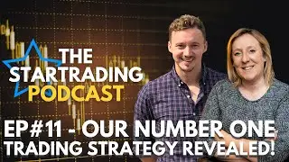 STARTrading Podcast Episode 11 - Our Number One Trading Strategy Revealed!