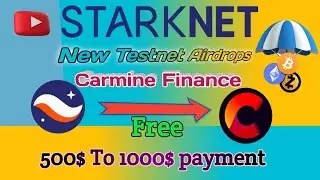 Starknet New Testnet Airdrops explained | Carmine Finance Testnet TBA Airdrop | Free 500 $ Payment