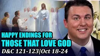 Come Follow Me with Casey Paul Griffiths (Doctrine and Covenants 121-123, October 18-24)