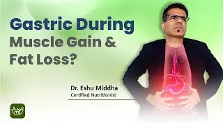 Gastric During Muscle Gain & Fat Loss? | Try Balanced Diet Planning with My Ayur | #gastric