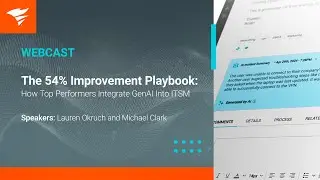 The 54% Improvement Playbook: How Top Performers Integrate GenAI into ITSM