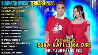 LUKA HATI LUKA DIRI - IRWAN - SIMPATIK MUSIK FULL ALBUM TERBARU 2025