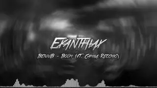 BenniB - Boom (Ft. Camila Recchio)