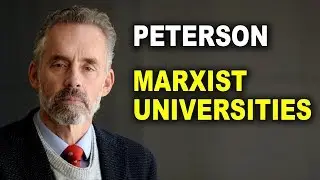 Marxist Universities &ndash; What You Need to Know! | Jordan Peterson