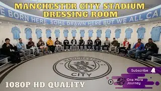 Manchester City Football Stadium | Dressing Room | Full HD 1080p