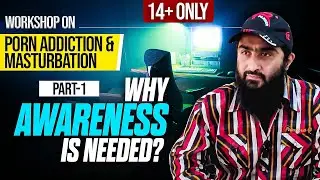 Why Awareness Is Needed? Workshop On Porn Addiction (Part 1) 
