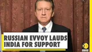 Russia lauds India's COVID-19 response | Nikolay Kudashev | Move to export HCQ 'Nobel'