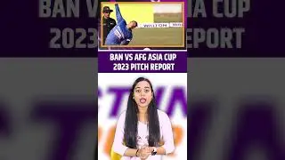 Asia cup 2023: BAN vs AFG Asia Cup 2023 Pitch Report || Fact India Sports