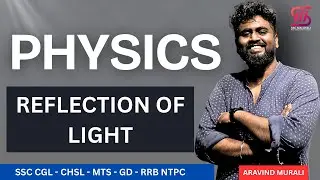 REFLECTION OF LIGHT II PHYSICS II SSC CGL, CHSL, GD, MTS, CPO, RRB NTPC, PSC #physics