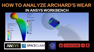 How to use Ansys Workbench to examine Archard's wear finite element analysis