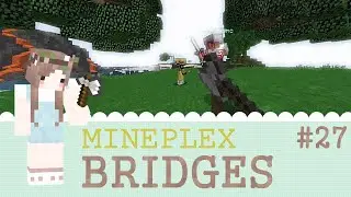 Minecraft Mineplex Bridges &raquo; #27 &raquo; Shaneey