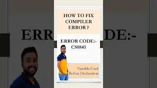 Fixing Compiler Error CS0841 in C# | Variable Used Before Declaration