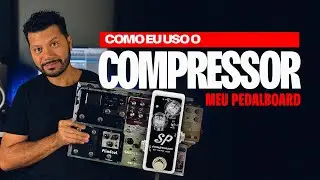 Meu Pedalboard  - SP Compressor / Rodrigo Gomes