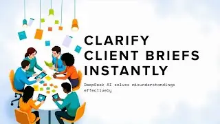 DeepSeek AI Solves 'Client briefs misinterpreted by teams.'