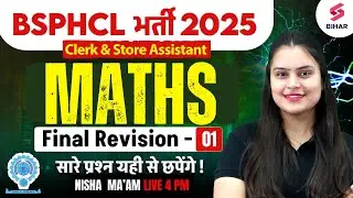 BSPHCL 2025 MATHS CLASS | BSPHCL MATHS FINAM REVISION 01 | BSPHCL MATHS PYQS | BY NISHA MA'AM