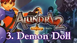 Alundra 2 : A New Legend Begins - 3. Demon Doll