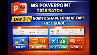 MS PowerPoint 2026 Batch Day 3| Home Tab + Shape Format Full Guide | Shapes,Alignment & Text Styling