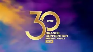 30EME GRANDE CONVENTION 2025 JOUR 7