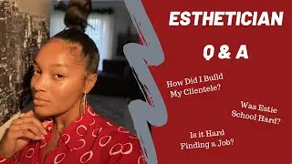 Esthetician Q&A (School + Work + Pay)