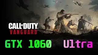 Call of Duty Vanguard - Core I5-10400F / GTX 1060 6Gb / Максимальные настройки