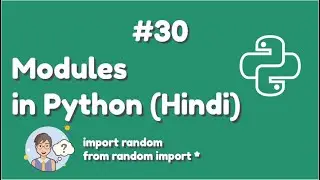 Python Modules Tutorial & Types Of Modules In Python | Python For Absolute Beginner In Hindi#30
