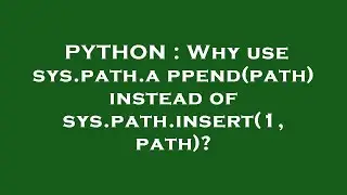 PYTHON : Why use sys.path.append(path) instead of sys.path.insert(1, path)?