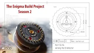 The Enigma Build Project - s2e4 Wireing and Assembly