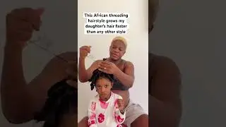 This African threading hairstyle grows my daughter&rsquo;s hair faster than any other style